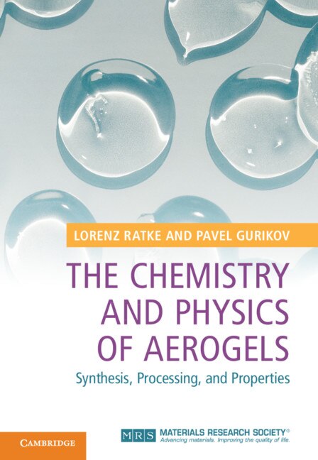The Chemistry and Physics of Aerogels by Lorenz Ratke, Hardcover | Indigo Chapters
