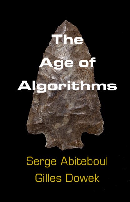 The Age Of Algorithms by Serge Abiteboul, Hardcover | Indigo Chapters