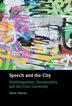 Speech and the City by Yaron Matras, Hardcover | Indigo Chapters