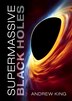 Supermassive Black Holes by Andrew King, Hardcover | Indigo Chapters