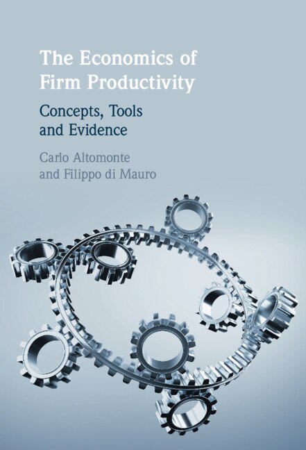 The Economics Of Firm Productivity by Carlo Altomonte, Hardcover | Indigo Chapters