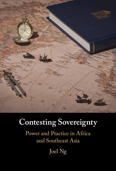 Contesting Sovereignty by Joel Ng, Hardcover | Indigo Chapters