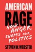 American Rage by Steven W. Webster, Hardcover | Indigo Chapters