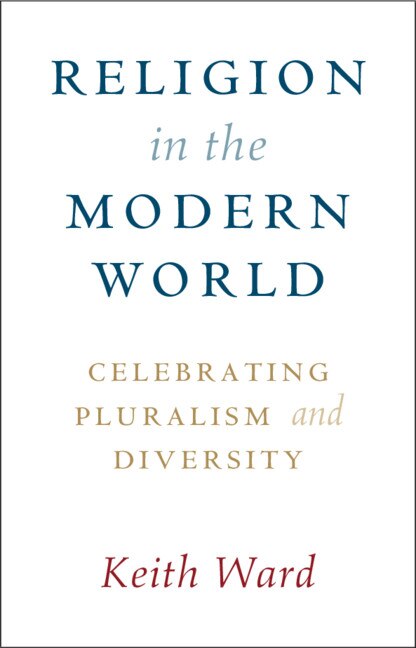 Religion In The Modern World by Keith Ward, Hardcover | Indigo Chapters