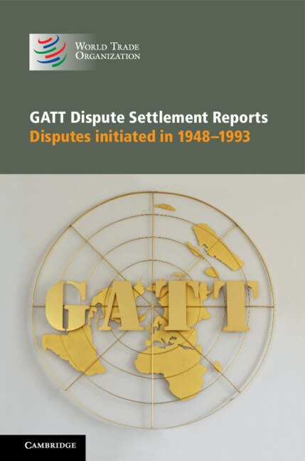 GATT Dispute Settlement Reports 6 Volume Hardback Set by World Trade Organization, Boxed Set/Slip Case/Casebound | Indigo Chapters