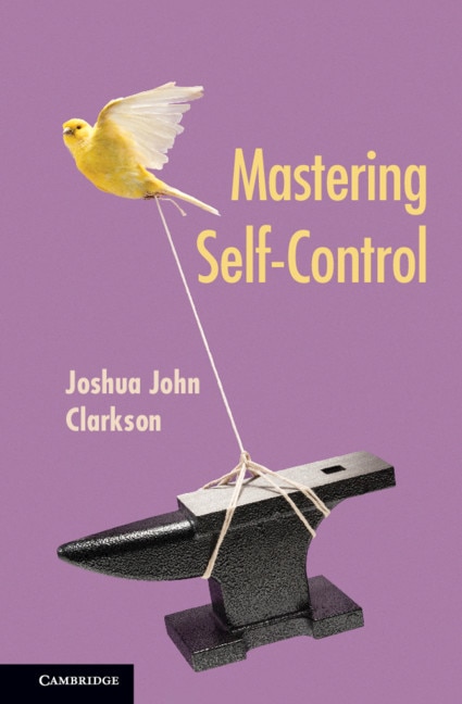 Mastering Self-control by Joshua John Clarkson, Hardcover | Indigo Chapters