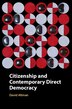 Citizenship And Contemporary Direct Democracy by David Altman, Hardcover | Indigo Chapters