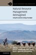 Natural Resource Management Reimagined by Robert G. Woodmansee, Hardcover | Indigo Chapters