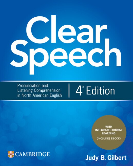 Clear Speech Student's Book With Integrated Digital Learning by Judy B. Gilbert, Boxed Set/Slip Case/Casebound | Indigo Chapters
