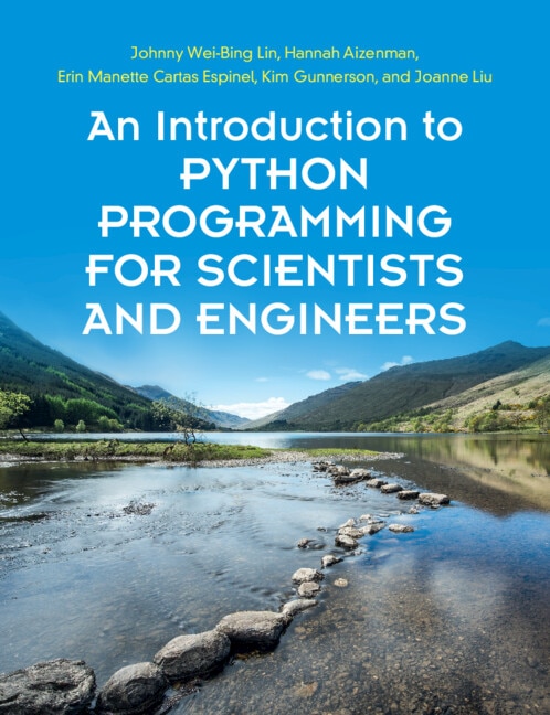 An Introduction to Python Programming for Scientists and Engineers by Johnny Wei-Bing Lin, Paperback | Indigo Chapters