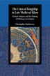 The Crisis Of Kingship In Late Medieval Islam by Christopher Markiewicz, Paperback | Indigo Chapters