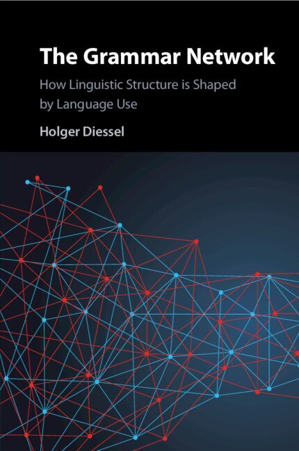 The Grammar Network by Holger Diessel, Paperback | Indigo Chapters