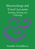 Bluestockings And Travel Accounts by Nataliia Voloshkova, Paperback | Indigo Chapters