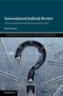 International Judicial Review by Shai Dothan, Paperback | Indigo Chapters