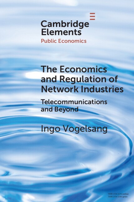 The Economics And Regulation Of Network Industries by Ingo Vogelsang, Paperback | Indigo Chapters