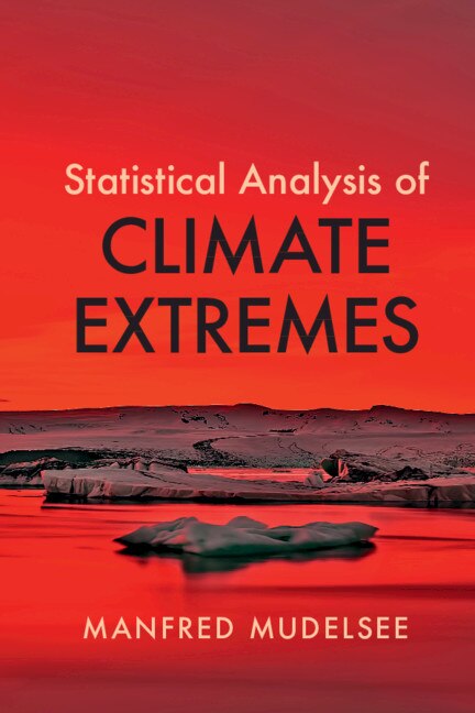 Statistical Analysis Of Climate Extremes by Manfred Mudelsee, Paperback | Indigo Chapters