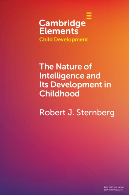 The Nature Of Intelligence And Its Development In Childhood by Robert J. Sternberg, Paperback | Indigo Chapters