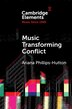 Music Transforming Conflict by Ariana Phillips-hutton, Paperback | Indigo Chapters