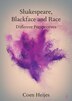 Shakespeare Blackface And Race by Coen Heijes, Paperback | Indigo Chapters