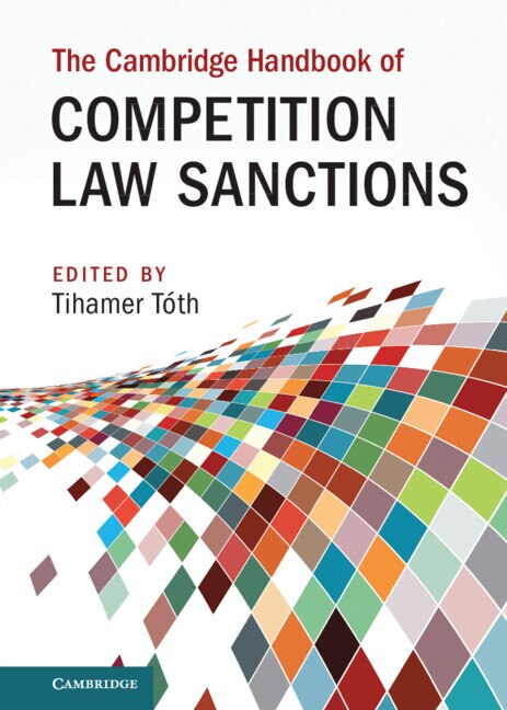 The Cambridge Handbook Of Competition Law Sanctions by Tihamer Tóth, Hardcover | Indigo Chapters