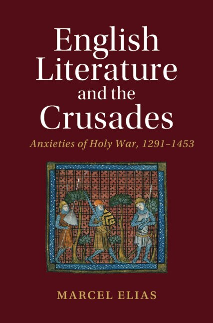 English Literature and the Crusades by Marcel Elias, Hardcover | Indigo Chapters