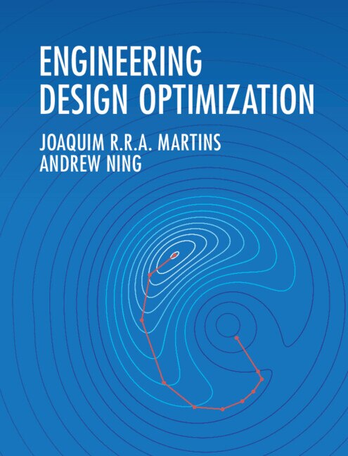 Engineering Design Optimization by Joaquim R. R. A. Martins, Hardcover | Indigo Chapters