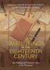 Small Things in the Eighteenth Century by Chloe Wigston Smith, Hardcover | Indigo Chapters