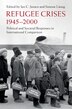 Refugee Crises 1945-2000 by Jan C. Jansen, Hardcover | Indigo Chapters