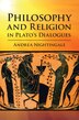 Philosophy And Religion In Plato's Dialogues by Andrea Nightingale, Hardcover | Indigo Chapters