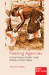 Fleeting Agencies by Arunima Datta, Hardcover | Indigo Chapters