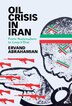 Oil Crisis In Iran by Ervand Abrahamian, Hardcover | Indigo Chapters