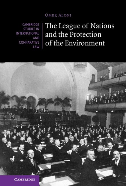 The League Of Nations And The Protection Of The Environment by Omer Aloni, Hardcover | Indigo Chapters