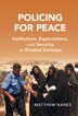 Policing For Peace by Matthew Nanes, Hardcover | Indigo Chapters