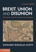 Brexit Union and Disunion by Sionaidh Douglas-scott, Hardcover | Indigo Chapters