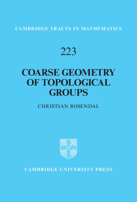 Coarse Geometry of Topological Groups by Christian Rosendal, Hardcover | Indigo Chapters