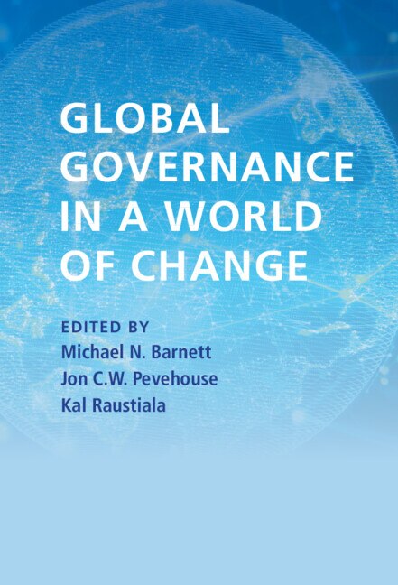 Global Governance In A World Of Change by Michael N. Barnett, Hardcover | Indigo Chapters