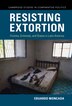 Resisting Extortion by Eduardo Moncada, Hardcover | Indigo Chapters