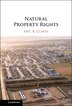 Natural Property Rights by Eric R. Claeys, Hardcover | Indigo Chapters