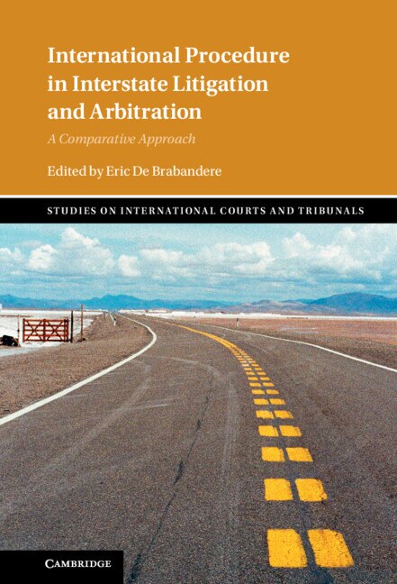 International Procedure In Interstate Litigation And Arbitration by Eric De Brabandere, Hardcover | Indigo Chapters