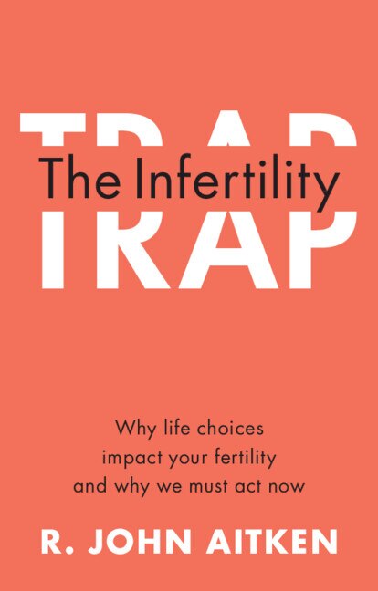 The Infertility Trap by R. John Aitken, Paperback | Indigo Chapters