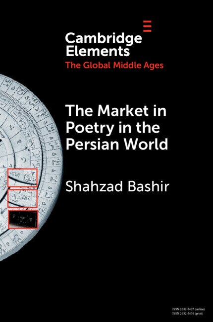The Market In Poetry In The Persian World by Shahzad Bashir, Paperback | Indigo Chapters