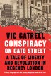 Conspiracy on Cato Street by Vic Gatrell, Paperback | Indigo Chapters