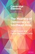 The Meaning of Democracy in Southeast Asia by Diego Fossati, Paperback | Indigo Chapters
