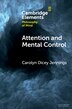Attention and Mental Control by Carolyn Dicey Jennings, Paperback | Indigo Chapters