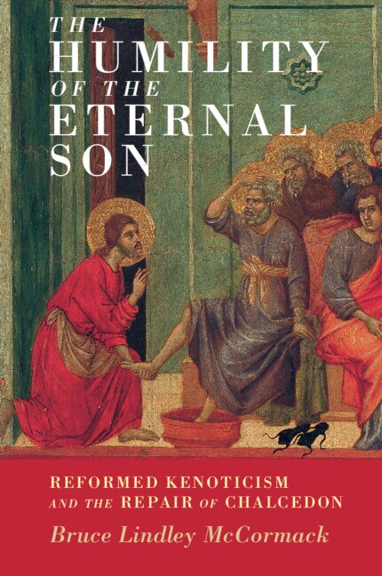 The Humility of the Eternal Son by Bruce Lindley Mccormack, Paperback | Indigo Chapters