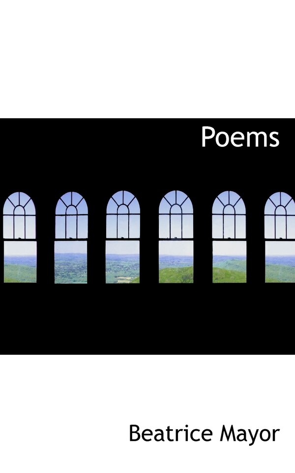 Poems by Beatrice Mayor, Paperback | Indigo Chapters