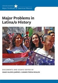 Major Problems In Latina/o History by Omar S. Valerio-jimenez, Paperback | Indigo Chapters
