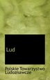 Lud by Polskie Towarzystwo Ludoznawcze, Paperback | Indigo Chapters
