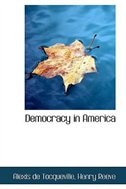 Democracy in America by Henry Reeve Alexis de Tocqueville, Hardcover | Indigo Chapters