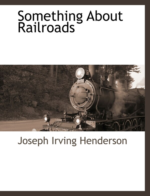 Something About Railroads by Joseph Irving Henderson, Paperback | Indigo Chapters
